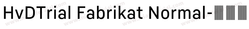 HvDTrial Fabrikat Normal字体转换